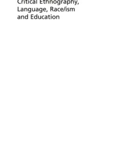 Critical Ethnography, Language, Race/ism and Education eBook
