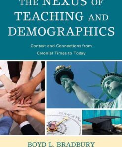 The Nexus of Teaching and Demographics: Context and Connections From Colonial Times to Today eBook