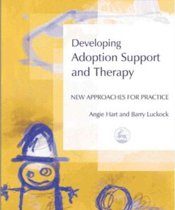 Developing Adoption Support and Therapy: New Approaches for Practice eBook