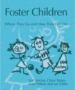 Foster Children: Where They Go and How They Get On eBook