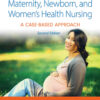 Maternity, Newborn, and Women's Health Nursing: A Case-Based Approach eBook