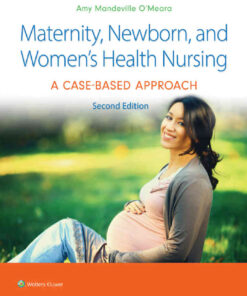 Maternity, Newborn, and Women's Health Nursing: A Case-Based Approach eBook