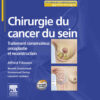 Chirurgie du cancer du sein: Traitement conservateur, oncoplastie et reconstruction eBook