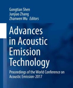 Advances in Acoustic Emission Technology: Proceedings of the World Conference on Acoustic Emission-2017 eBook