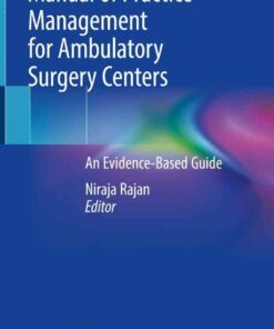 Manual of Practice Management for Ambulatory Surgery Centers: An Evidence-Based Guide eBook