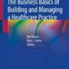 The Business Basics of Building and Managing a Healthcare Practice eBook