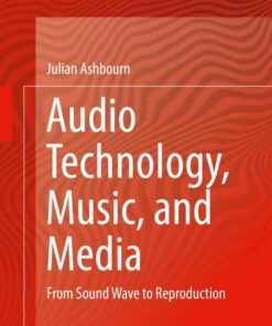 Audio Technology, Music, and Media: From Sound Wave to Reproduction eBook