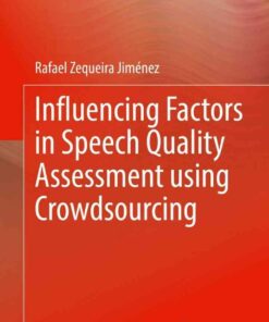 Influencing Factors in Speech Quality Assessment using Crowdsourcing eBook