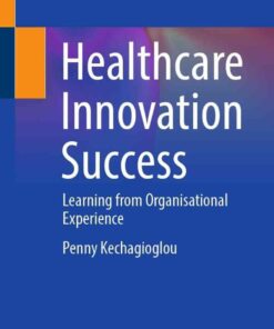 Healthcare Innovation Success: Learning from Organisational Experience eBook