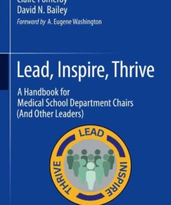 Lead, Inspire, Thrive: A Handbook for Medical School Department Chairs (And Other Leaders) eBook