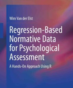 Regression-Based Normative Data for Psychological Assessment: A Hands-On Approach Using R eBook