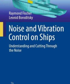 Noise and Vibration Control on Ships: Understanding and Cutting Through the Noise eBook