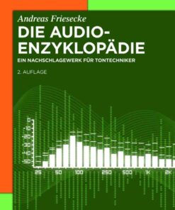 Die Audio-Enzyklopädie: Ein Nachschlagewerk für Tontechniker eBook
