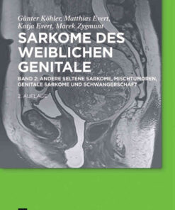 Andere seltene Sarkome, Mischtumoren, genitale Sarkome und Schwangerschaft eBook