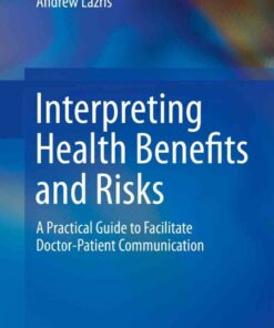 Interpreting Health Benefits and Risks: A Practical Guide to Facilitate Doctor-Patient Communication eBook