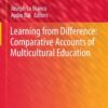 Learning from Difference: Comparative Accounts of Multicultural Education eBook