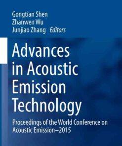 Advances in Acoustic Emission Technology: Proceedings of the World Conference on Acoustic Emission–2015 eBook