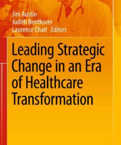 Leading Strategic Change in an Era of Healthcare Transformation eBook