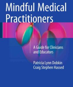 Mindful Medical Practitioners: A Guide for Clinicians and Educators eBook