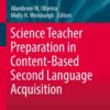 Science Teacher Preparation in Content-Based Second Language Acquisition eBook