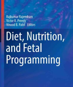 Diet, Nutrition, and Fetal Programming: From the Womb to Adulthood eBook