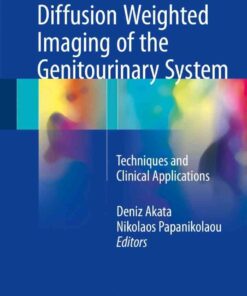 Diffusion Weighted Imaging of the Genitourinary System: Techniques and Clinical Applications eBook