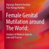 Female Genital Mutilation around The World:: Analysis of Medical Aspects, Law and Practice eBook