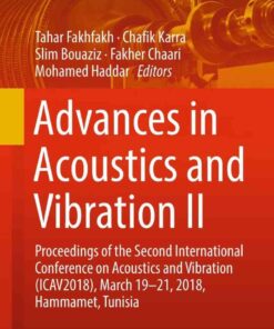 Advances in Acoustics and Vibration II: Proceedings of the Second International Conference on Acoustics and Vibration (ICAV2018), March 19-21, 2018, Hammamet, Tunisia eBook