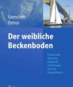 Der weibliche Beckenboden: Funktionelle Anatomie, Diagnostik und Therapie nach der Integraltheorie eBook