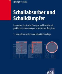 Schallabsorber und Schalldämpfer: Innovative akustische Konzepte und Bauteile mit praktischen Anwendungen in konkreten Beispielen eBook