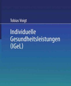 Individuelle Gesundheitsleistungen (IGeL)im Rechtsverhältnis von Arzt und Patient eBook