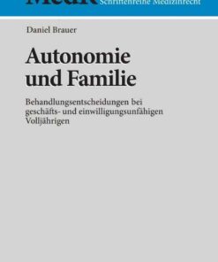 Autonomie und Familie: Behandlungsentscheidungen bei geschäfts- und einwilligungsunfähigen Volljährigen eBook