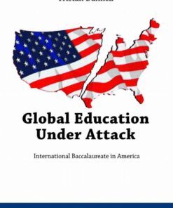 Global Education Under Attack: International Baccalaureate in America eBook