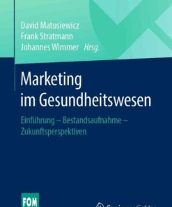 Marketing im Gesundheitswesen: Einführung - Bestandsaufnahme - Zukunftsperspektiven eBook