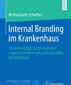 Internal Branding im Krankenhaus: Die notwendige Suche nach dem organisationalen und professionellen Identitätskern eBook