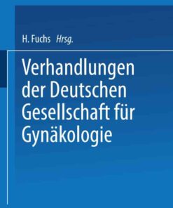Verhandlungen der Deutschen Gesellschaft für Gynäkologie: Sechsundzwanzigste Versammlung Abgehalten zu Wien vom 27. bis 30. Oktober 1941 eBook