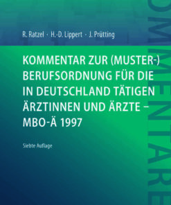 Kommentar zur (Muster-)Berufsordnung für die in Deutschland tätigen Ärztinnen und Ärzte – MBO-Ä 1997 eBook