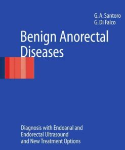 Benign Anorectal Diseases: Diagnosis with Endoanal and Endorectal Ultrasound and New Treatment Options eBook