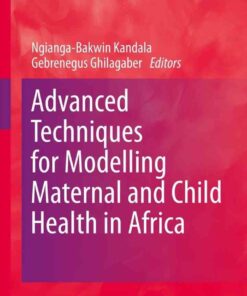 Advanced Techniques for Modelling Maternal and Child Health in Africa eBook