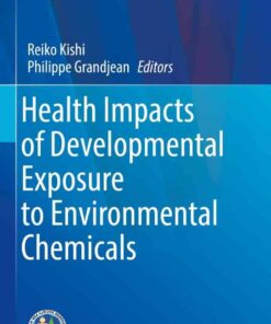 Health Impacts of Developmental Exposure to Environmental Chemicals eBook