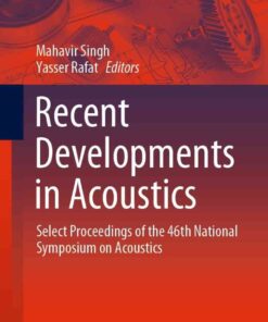 Recent Developments in Acoustics: Select Proceedings of the 46th National Symposium on Acoustics eBook