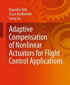 Adaptive Compensation of Nonlinear Actuators for Flight Control Applications eBook