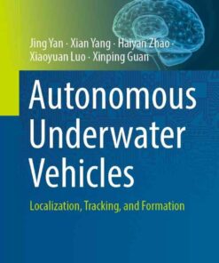 Autonomous Underwater Vehicles: Localization, Tracking, and Formation eBook