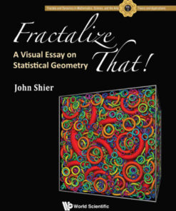 FRACTALIZE THAT!A VISUAL ESSAY ON STATISTICAL GEOMETRY: A Visual Essay on Statistical Geometry eBook