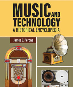 Music and Technology: A Historical Encyclopedia eBook