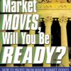 When the Market Moves, Will You Be Ready? eBook