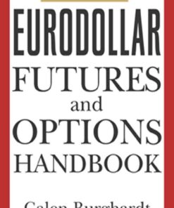 The Eurodollar Futures and Options Handbook, 1st Edition eBook