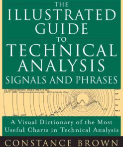 The Illustrated Guide to Technical Analysis Signals and Phrases, 1st Edition eBook