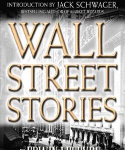 Wall Street Stories: Introduction by Jack Schwager, 1st Edition eBook