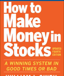 How to Make Money in Stocks: A Winning System in Good Times and Bad eBook